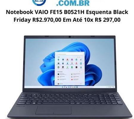 Notebook VAIO FE15 B0521H Esquenta Black Friday R$2.970,00