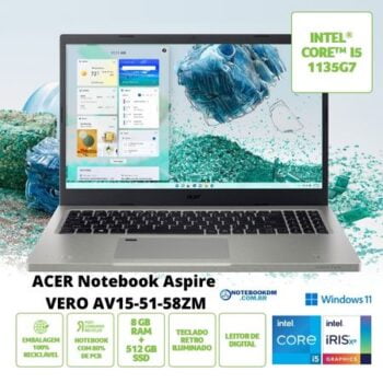 ACER Notebook Aspire VERO AV15-51-58ZM é bom para trabalhar Ele é um notebook com pegada Ecológica e 80% dos materiais dele é reciclado