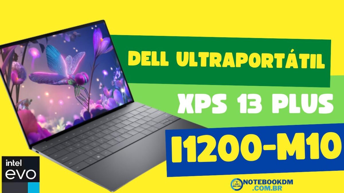 Dell Ultraportátil XPS 13 Plus i1200-M10 é bom ! Intel EVO Core i7