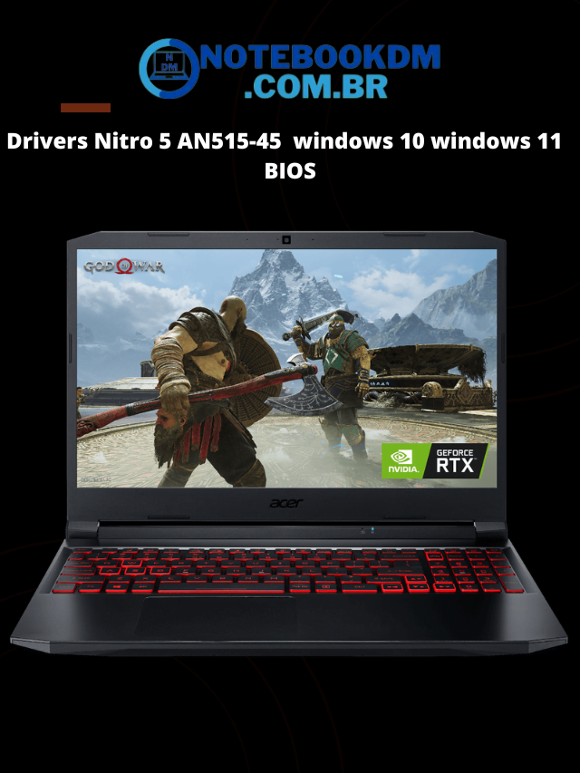 Drivers Nitro 5 AN515-45  windows 10 windows 11  BIOS