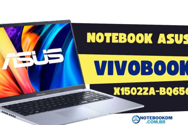 Notebook asus Vivobook X1502ZA-BQ656W é bom ! Com i5 12ª Intel Core i5 1235U Tela IPS FULL HD Placa de Vídeo Intel Iris Xe 90NB0VX2-M00VL0