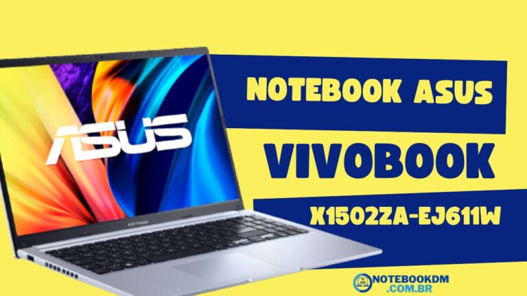 Notebook Asus Vivobook X1502ZA-EJ611W É Bom ! I7 12ª Geração + Placa De Vídeo Intel Iris Xe 