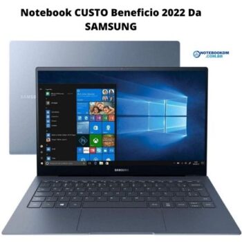 Notebook CUSTO beneficio 2022 da SAMSUNG Leve e compacto