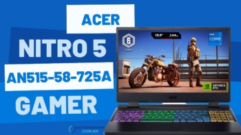 Acer Nitro 5 AN515-58-725A é um modelo Gamer, que têm excelente configuração