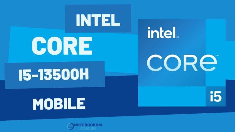 Intel Core i5-13500H: um processador quad-core para Notebook