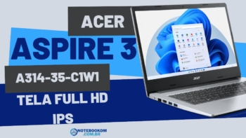 Notebook Acer Aspire 3 A314-35-C1W1 É Bom ! Tela FullHD IPS + Windows 11 Pro​