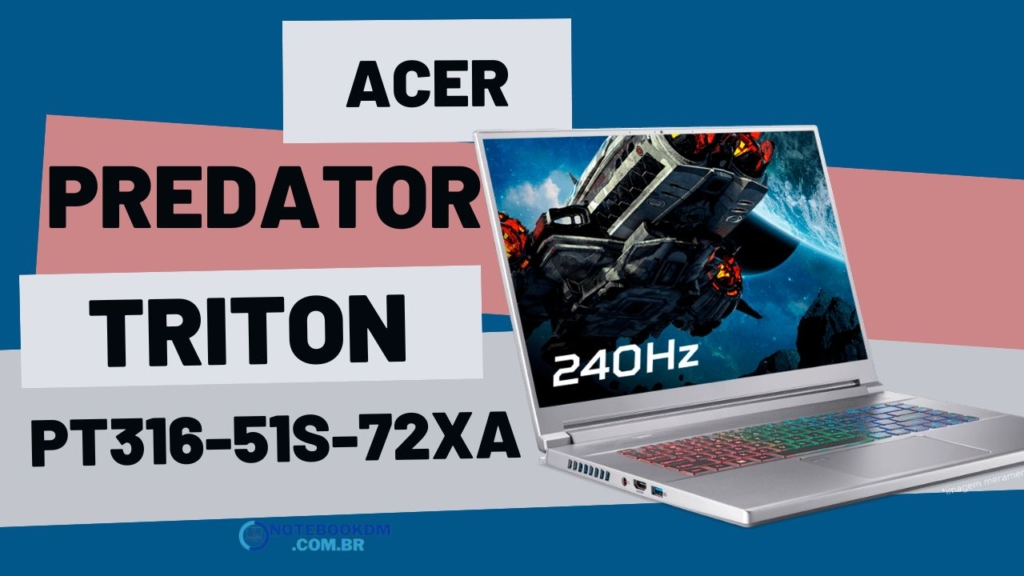 Notebook Acer Predator Triton PT316-51S-72XA com RTX 3060