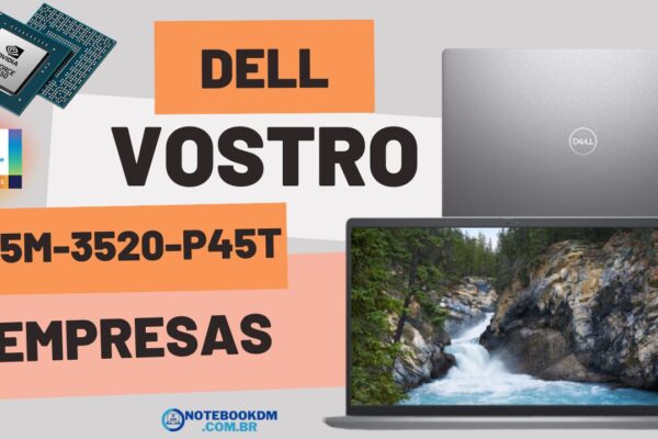 O Notebook Dell Vostro V15M-3520-P45T é bom para trabalhar com diversos trabalhos. Este é um modelo para trabalhar em escritório ou em pequenas empresas.