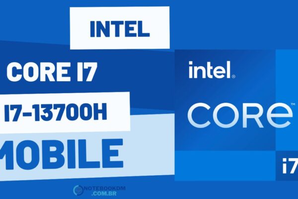 Processador Intel Core i7-13700H é bom ! 14 núcleos + Intel Iris Xe