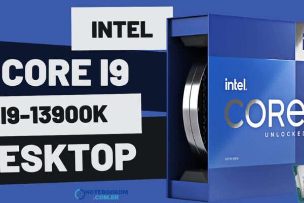Processador Intel Core i9-13900K é um CPU perfeito para quem pretende montar um PC Gamer ou PC para trabalho de alta performance