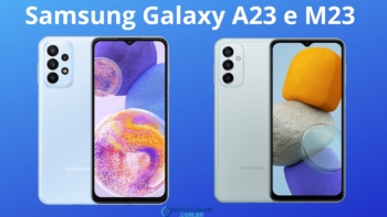 O Samsung Galaxy A23 e o Samsung Galaxy M23 são Smartphones intermediários da Samsung,
