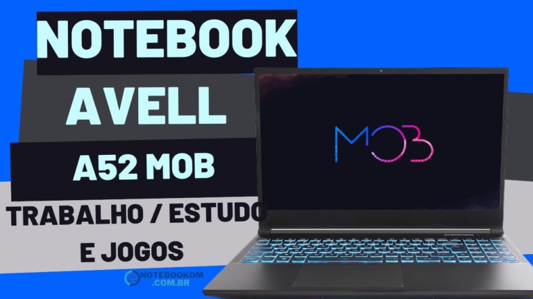 Excelente desempenho em jogos ou trabalhos gráficos com o Notebook Avell A52 MOB !