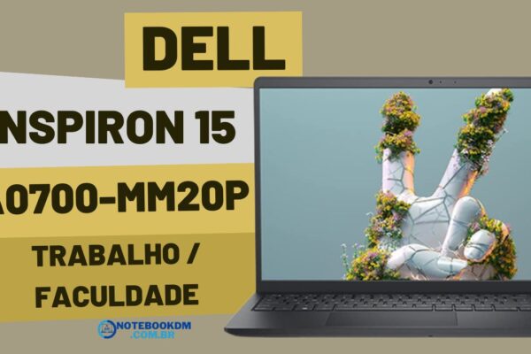 Notebook Dell Inspiron 15 a0700-MM20P: Modelo de alta performance e design moderno