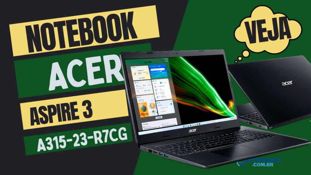 Notebook Acer Aspire 3 A315-23-R7CG com AMD Ryzen 3-3250U 1 Notebook Acer Aspire 3 A315-23-R7CG com AMD Ryzen 3-3250U