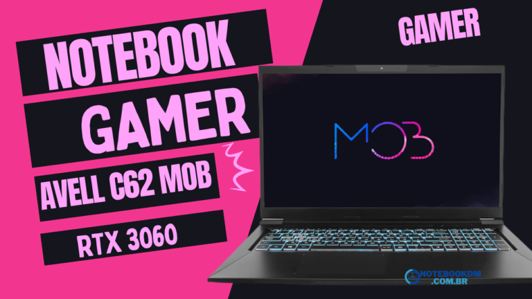 Notebook Avell C62 MOB - Avell RTX 3060 + i7 11800H + 16GB