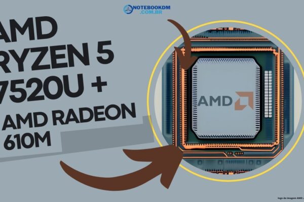 Processador AMD Ryzen 5 7520U com GPU integrada Radeon 610M — 4 núcleos, 8 threads, 4.3 GHz