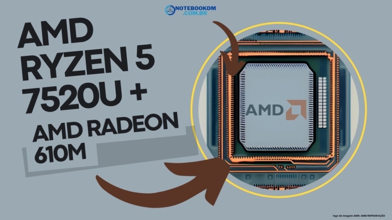 Processador AMD Ryzen 5 7520U com GPU integrada Radeon 610M — 4 núcleos, 8 threads, 4.3 GHz