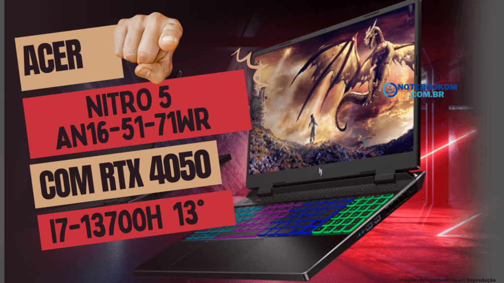 Acer Nitro 5 RTX 4050 Core I7 13° Geração