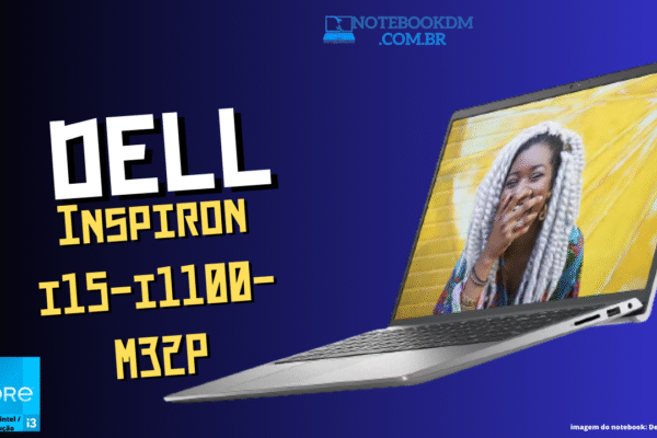 Notebook Dell Inspiron i15-i1100-M32P: Intel Core i3 + SSD 512GB PCIe NVMe M.2 Placa de vídeo Intel UHD com leitor de impressão digital