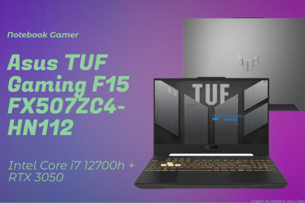 Notebook Gamer Asus TUF Gaming F15 FX507ZC4-HN112: Intel Core i7 12700h RTX 3050 Tela: 15,60" LED backlight VIPS 144Hz anti-glare