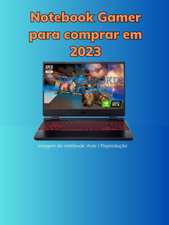 Notebook Gamer para comprar em 2023 - Acer Notebook Gamer Nitro 5 AN515-58-54UH Intel Core I5 12º Geração NVIDIA RTX 3050