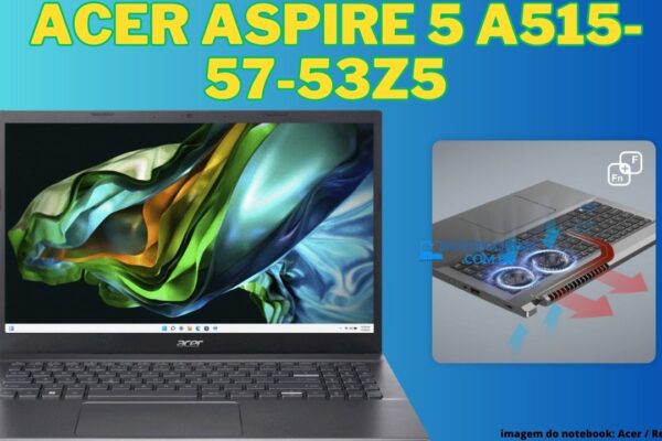 notebook acer aspire 5 A515-57-53Z5 i5– 12450H | Tela Full HD | SSD 256 GB | 8 GB RAM Expansível até 32 GB DDR4 Windows 11 Home 64-Bits