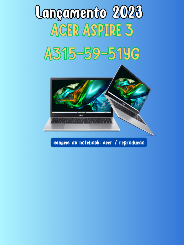 Lançamento 2023 - Notebook Acer Aspire 3 A315-59-51YG i5-1235U | Intel Iris Xe | Tela Full HD