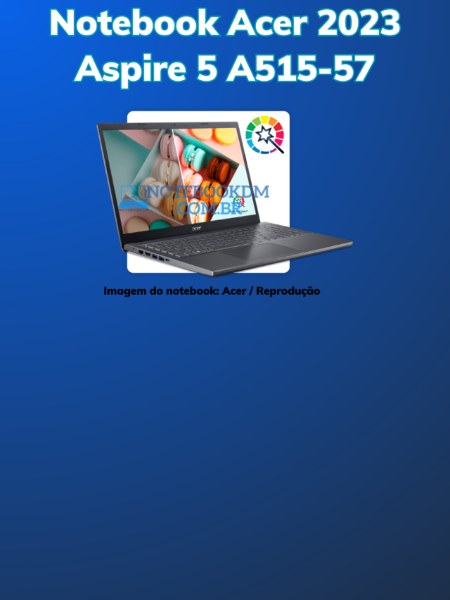 Notebook Acer 2023 Aspire 5 A515-57-53z5 Tela Full HD i5– 12450H até 32 GB