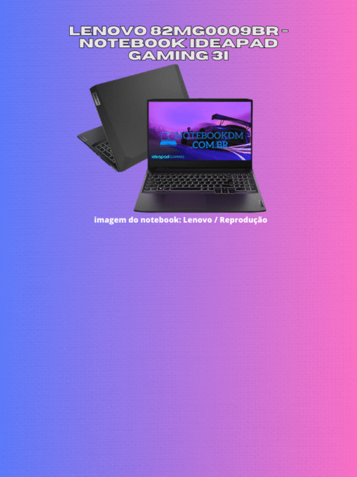 Lenovo 82MG0009BR - Notebook ideapad Gaming 3i
