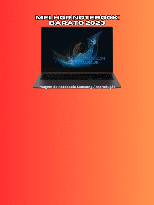 Melhor Notebook barato 2023 para estudar Samsung Galaxy Book 2