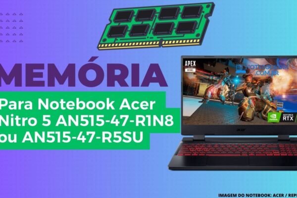 Memória RAM DDR5 para Notebook Acer Nitro 5 AN515-47-R1N8 AN515-47-R5SU nitro 5 suporta ate 32 GB e têm dois slots de Memória RAM 4800 mhz