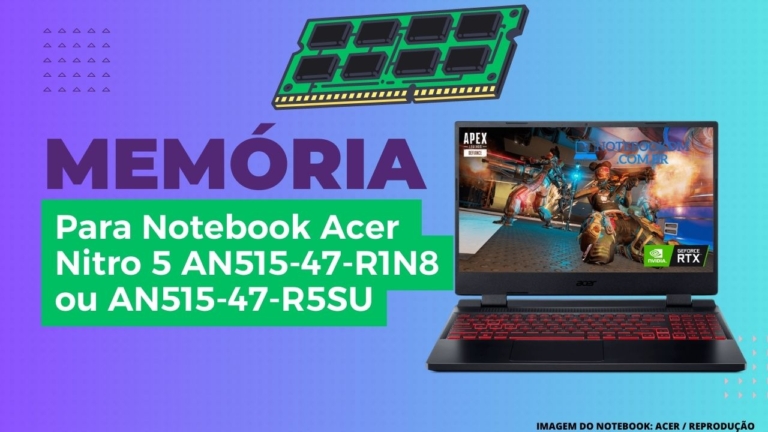 Memória RAM DDR5 para Notebook Acer Nitro 5 AN515-47-R1N8 AN515-47-R5SU nitro 5 suporta ate 32 GB e têm dois slots de Memória RAM 4800 mhz
