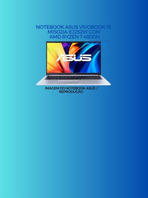 Notebook ASUS VIVOBOOK 15 M1502IA-EJ252W com AMD RYZEN 7 4800H