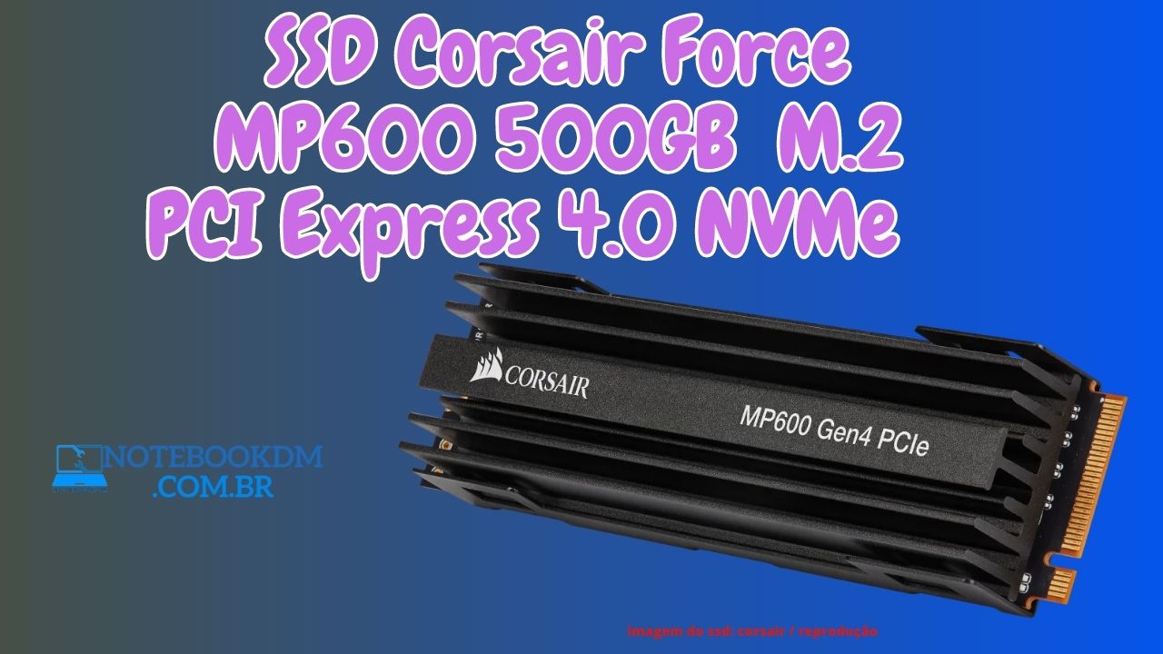 O SSD Corsair Force MP600 de 500 GB CSSD-F500GBMP600R2 é um poderoso dispositivo de armazenamento, que pode ser usado em notebook ou PCs compatíveis.