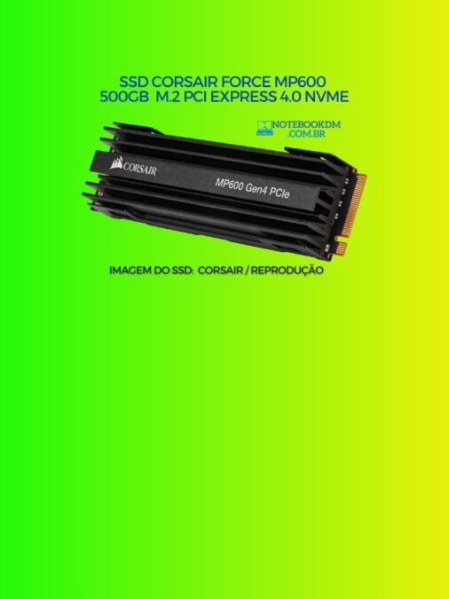 SSD Corsair Force MP600 500GB M.2 PCI Express 4.0 NVMe
