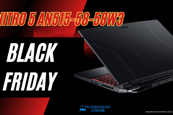 Notebook Nitro 5 AN515-58-58W3 na BLACK FRIDAY 2023