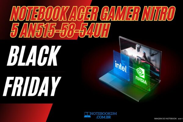 Notebook Acer Gamer Nitro 5 AN515-58-54UH na Black Friday 2023