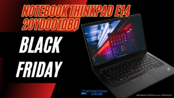 Notebook ThinkPad E14 20YD001DBO na Black Friday 2023 ​