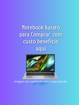 Notebook barato para Comprar com custo benefício aqui