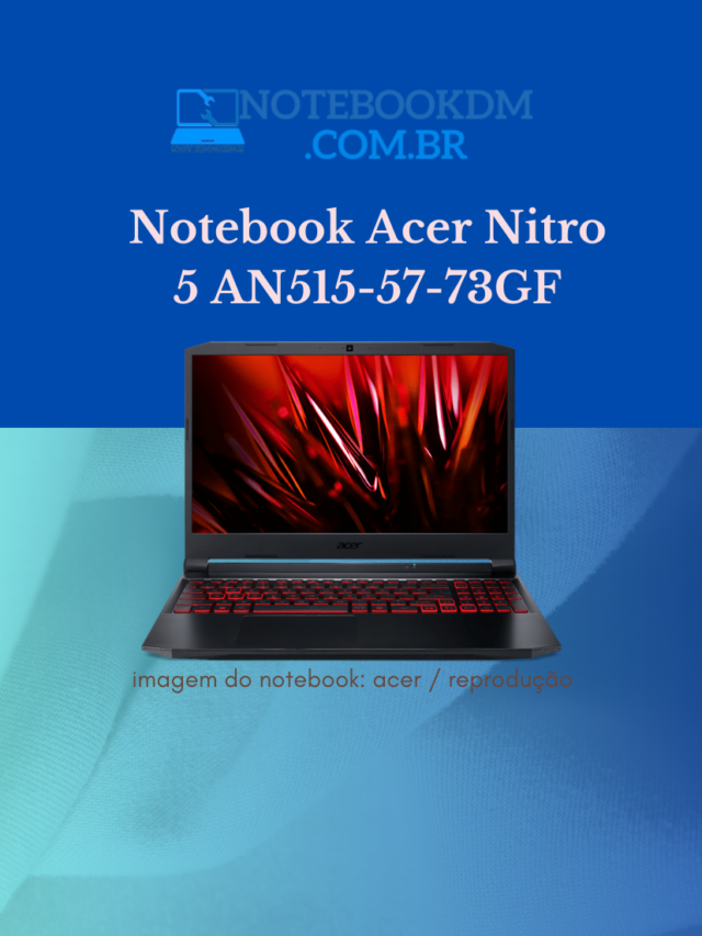 Notebook Acer Nitro 5 AN515-57-73GF: NVIDIA RTX 3050 Core I7 11ª Geração| 16GB RAM