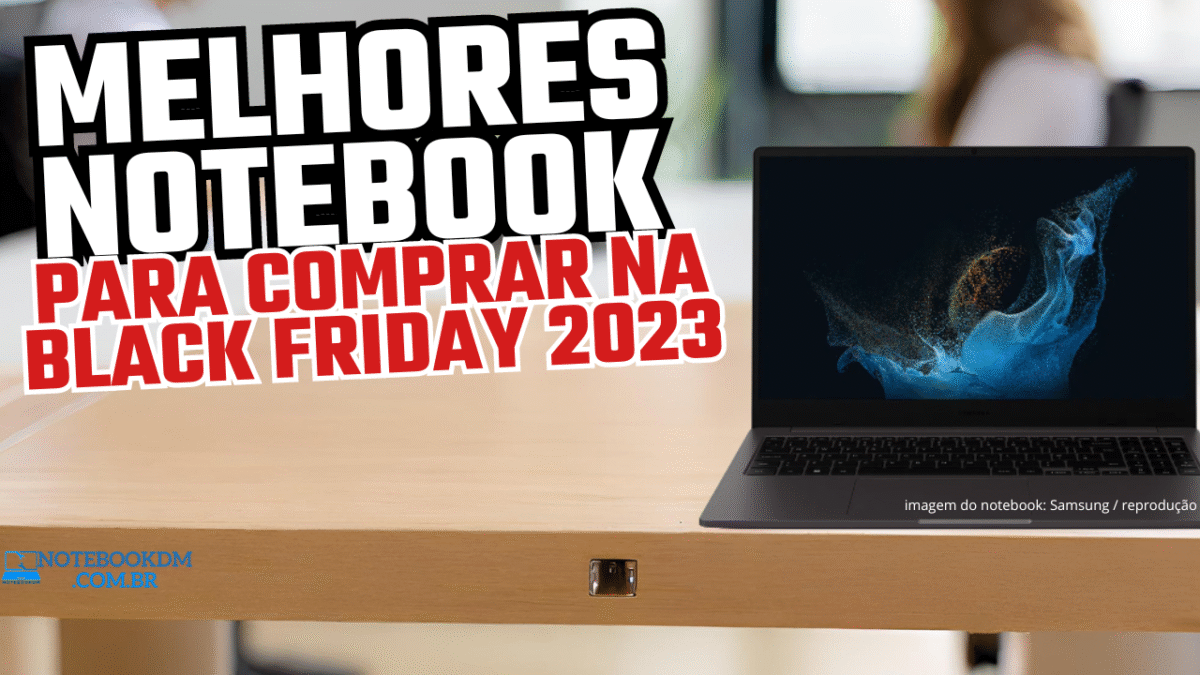 Melhores notebook para comprar na Black Friday 2023