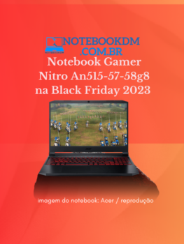 Notebook Gamer Nitro An515-57-58g8 na Black Friday 2023