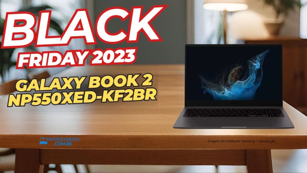 Galaxy book 2 NP550XED-KF2BR na Black Friday 2023 - Notebook com tela IPS FULL HD. 1 Galaxy book 2 NP550XED-KF2BR na Black Friday 2023 - Notebook com tela IPS FULL HD i5-1235U | Intel Iris Xe e 8 GB RAM DDR4 3200 MHZ
