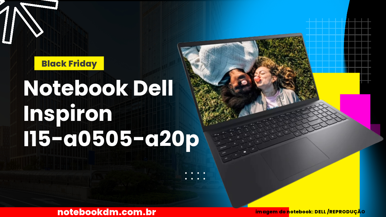 Notebook Dell Inspiron I15-a0505-a20p na Black Friday 2023! AMD Ryzen 5 com gráficos AMD Radeon |Full HD WVA | SSD de 512 GB + 8 GB DDR4 3200 MHz