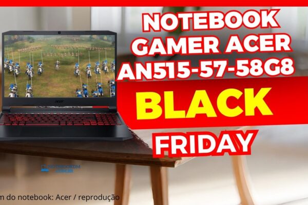 Notebook Gamer Acer An515-57-58g8 na Black Friday 2023 ! Modelo para jogos e trabalhos gráficos.