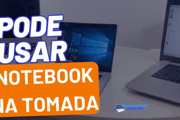 Pode usar notebook na tomada? Prós e contras