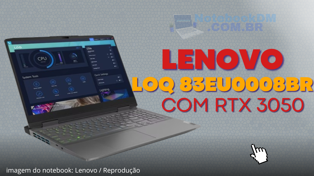 Notebook Lenovo Loq 83eu0008br RTX 3050 intel core de 12ª