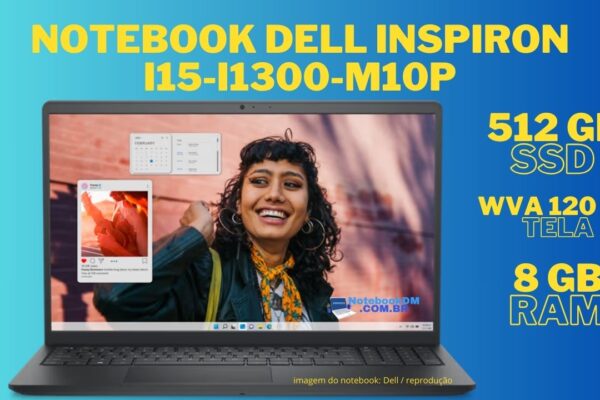 Notebook Dell Inspiron I15-I1300-M10P Tela Full HD WVA i3 13ª 512GB