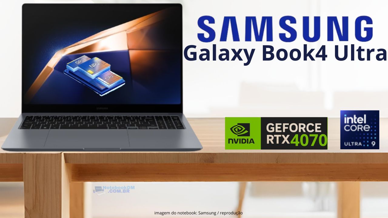 Notebook Samsung Galaxy Book4 Ultra RTX4070 Intel Core Ultra 9 