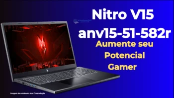 Aumente seu Potencial Gamer com um Nitro V15 anv15-51-582r